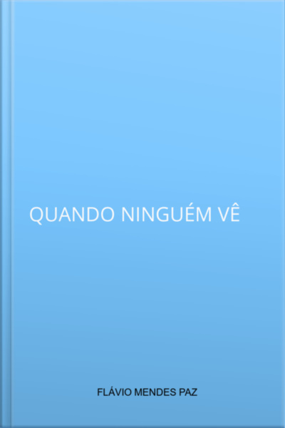 Quando Ninguém Vê
