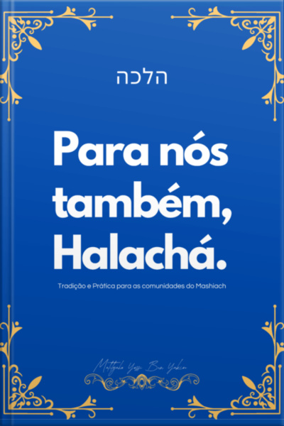 Para Nós Também, Halachá.