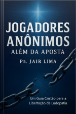 Jogadores Anônimos: Além Da Aposta