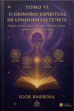 O Grimório Espiritual Da Linhagem Csete7sete