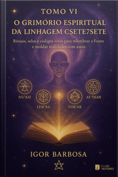 O Grimório Espiritual Da Linhagem Csete7sete