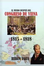 El Mundo Después Del Congreso De Viena