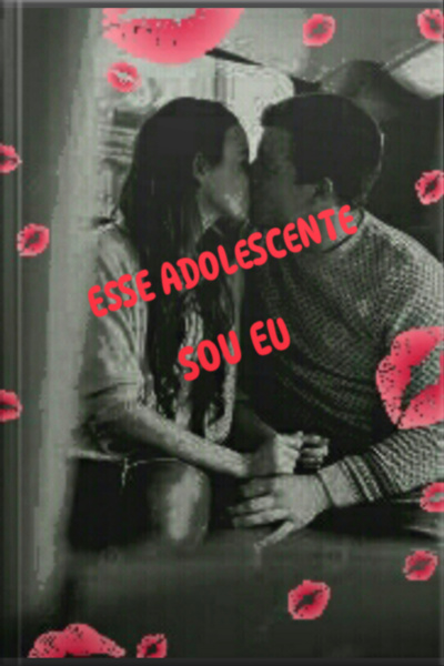 Esse Adolescente Sou Eu