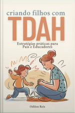 Criando Filhos Com Tdah