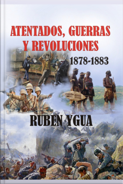Atentados, Guerras Y Revoluciones