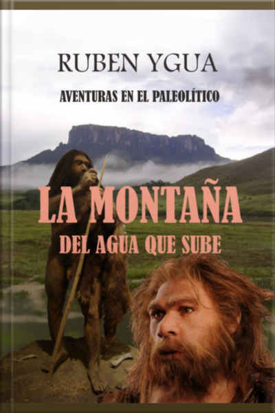 La Montaña Del Agua Que Sube