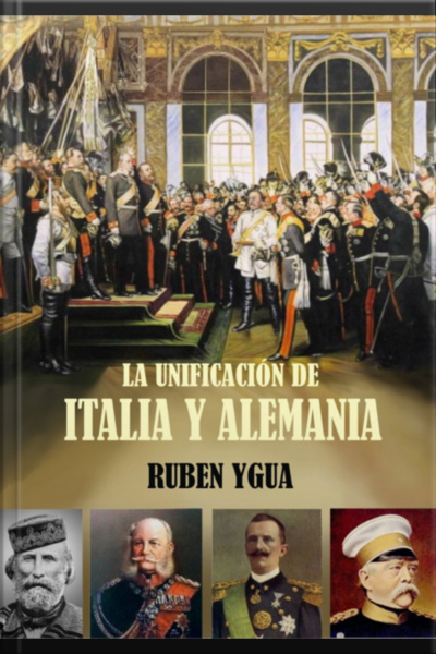 Launificación De Italia Y Alemania