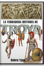 La Verdadera Historia De Troya