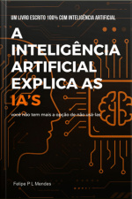 A Inteligência Artificial Explica As Ias
