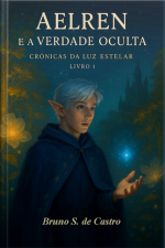 Aelren E A Verdade Oculta