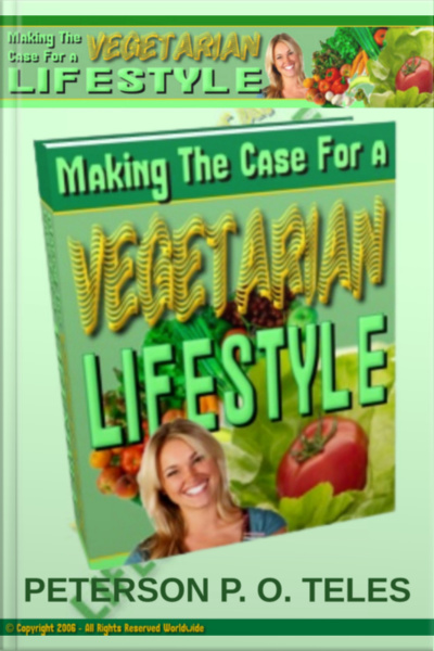Making The Case For A Vegetarian Lifestyle