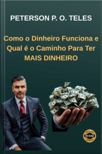 Como O Dinheiro Funciona