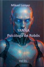 Yanna - Psicóloga De Robôs