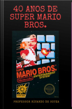 40 Anos De Super Mario Bros.