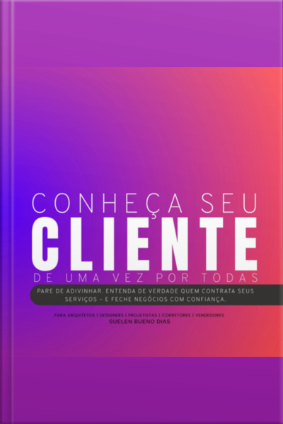 Conheça Seu Cliente De Uma Vez Por Todas