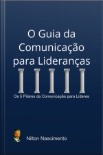 O Guia Da Comunicação Para Lideranças