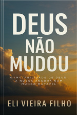 Deus Não Mudou