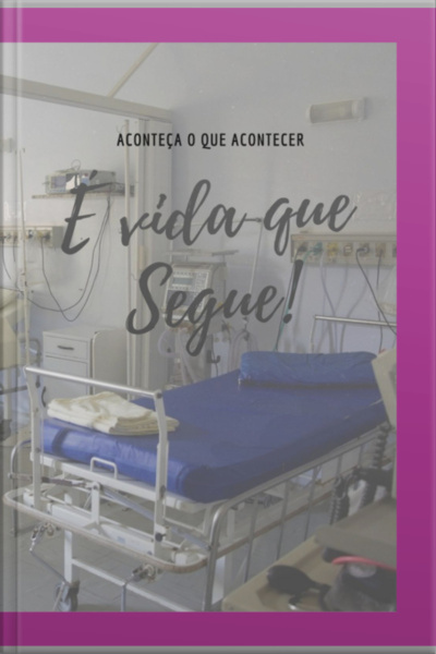 É Vida Que Segue...