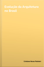 Evolução Da Arquitetura No Brasil