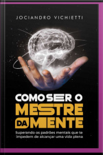 Como Ser O Mestre Da Mente