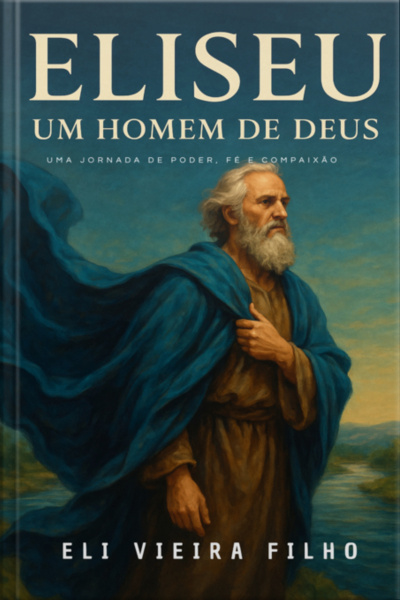 Eliseu, Um Homem De Deus