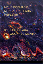 Meus Poemas E Mensagens Para Refletir