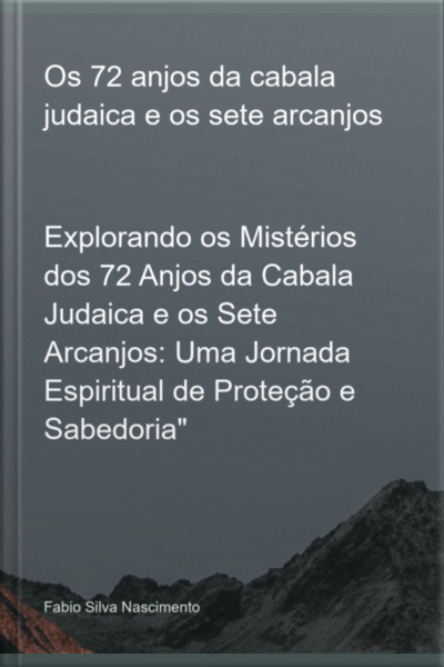 Os 72 Anjos Da Cabala Judaica E Os Sete Arcanjos