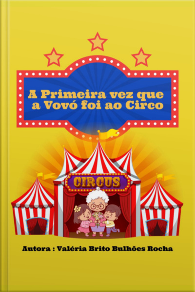 A Primeira Vez Que A Vovó Foi Ao Circo