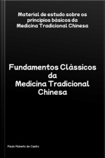 Fundamentos Clássicos Da Medicina Tradicional Chinesa