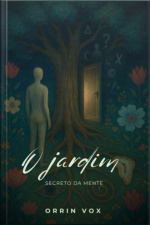 O Jardim Secreto Da Mente