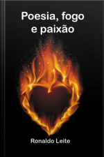 Poesia, Fogo E Paixão