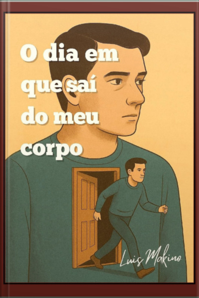 O Dia Em Que Saí Do Meu Corpo!