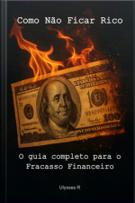 Como Não Ficar Rico