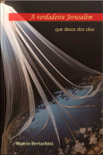 A Verdadeira Jerusalém Que Desce Dos Céus