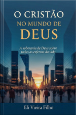 O Cristão No Mundo De Deus