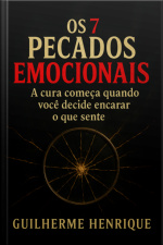 Os 7 Pecados Emocionais