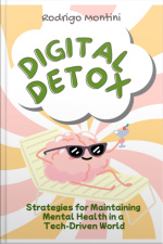 Digital Detox: Estratégias Para Manter A Saúde Mental Em Um Mundo Movido Pela Tecnologia