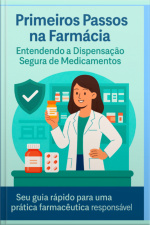 Entendendo A Dispensação Segura De Medicamentos