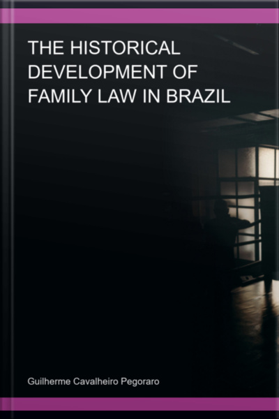 The Historical Development Of Family Law In Brazil