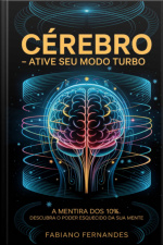Cérebro: Ative Seu Modo Turbo