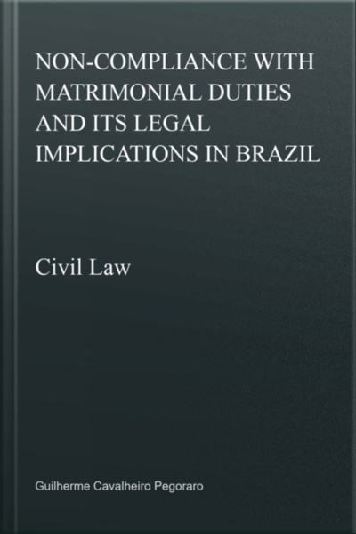 Non-compliance With Matrimonial Duties And Its Legal Implications In Brazil