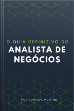 O Guia Definitivo Do Analista De Negócios