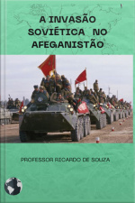 A Invasão Soviética No Afeganistão