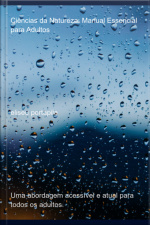 Ciências Da Natureza: Manual Essencial Para Adultos