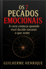 Os 7 Pecados Emocionais