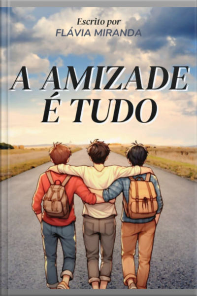 A Amizade É Tudo