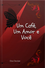 Um Café, Um Amor E Você