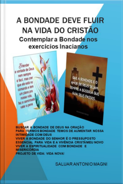 A Bondade Deve Fluir Na Vida Do Cristão