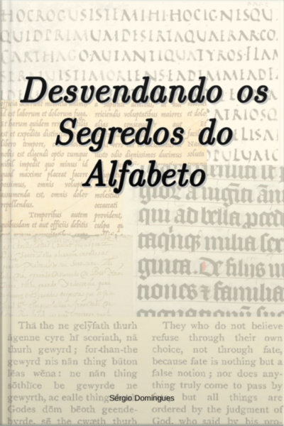 Desvendando Os Segredos Do Alfabeto