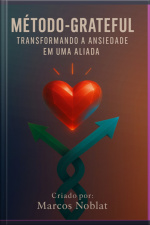 Método-grateful: Transformando A Ansiedade Em Uma Aliada